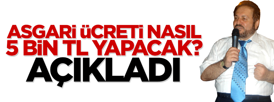 Haydar Baş: Asgari ücreti rahatlıkla 5 bin TL yaparız