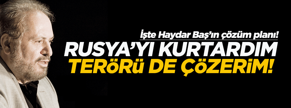 Haydar Baş'tan teröre 'asgari ücret'li çözüm!