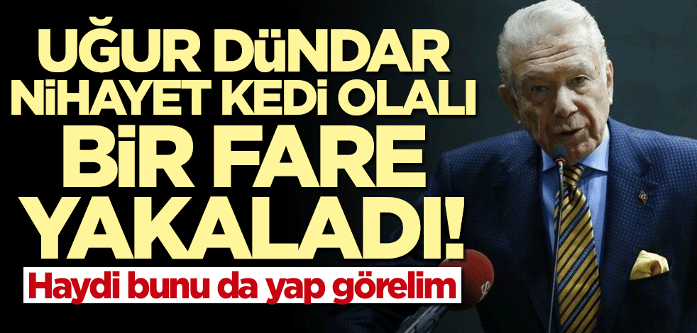 Haydi bunu da yap görelim! Uğur Dündar nihayet kedi olalı bir fare yakaladı