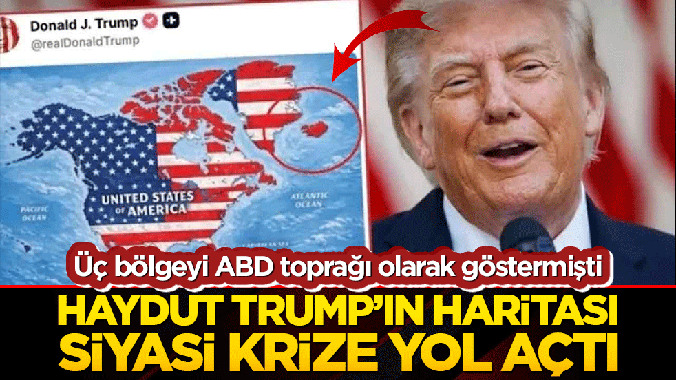 Haydut Trump’tan skandal harita hamlesi! Üç ülkeyi ABD toprağı ilan edince küresel kriz patladı!