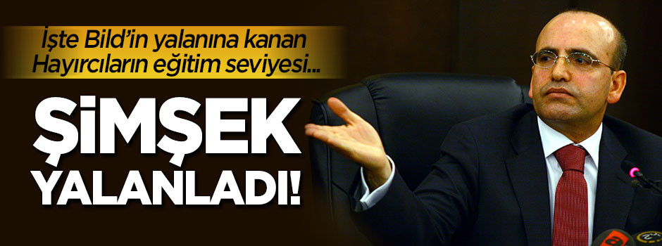 Hayırcılar atladı ama... Şimşek Bild'i yalanladı!