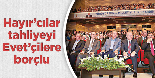 Hayır’cılar tahliyeyi Evet’çilere borçlu