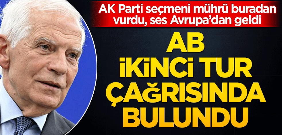 Hayırdır paşam hayırdır? AB’den ikinci tur çağrısı
