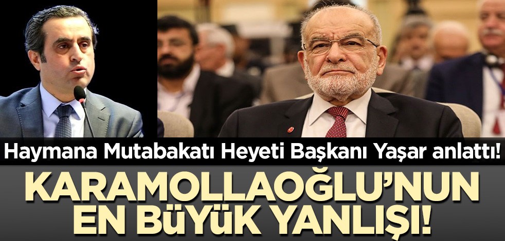 Haymana Mutabakatı Heyeti Başkanı Hasan Yaşar Karamollaoğlu'nun en büyük yanlışını anlattı!