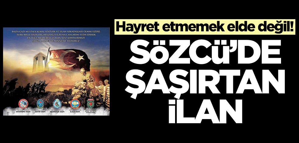 Hayret etmemek elde değil! Sözcü’de şaşırtan ilan