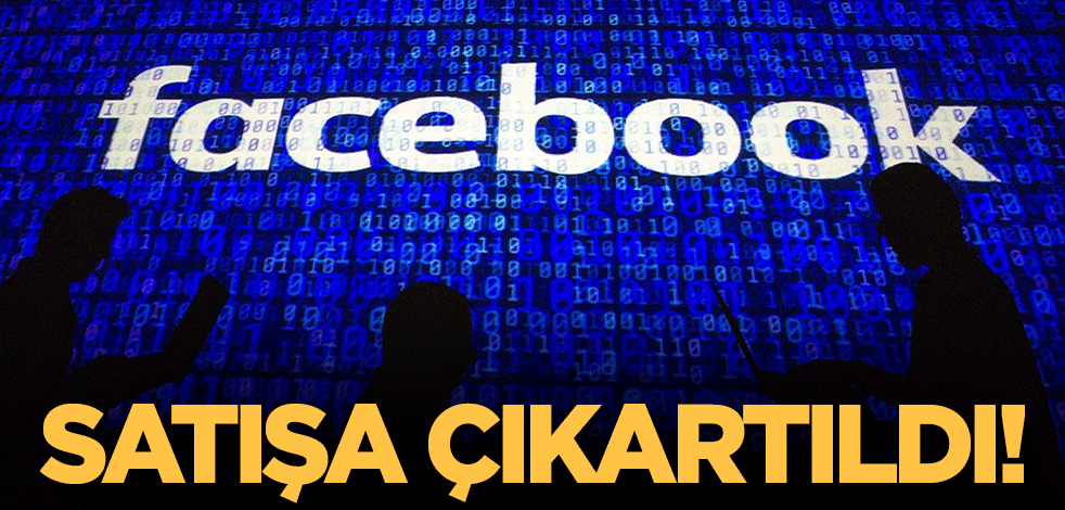 Hayrete düşüren bulgu: Satılık Facebook!
