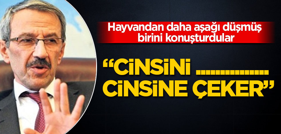 Hayvandan daha aşağı düşmüş birini konuşturdular! Cinsini ............... cinsine çeker