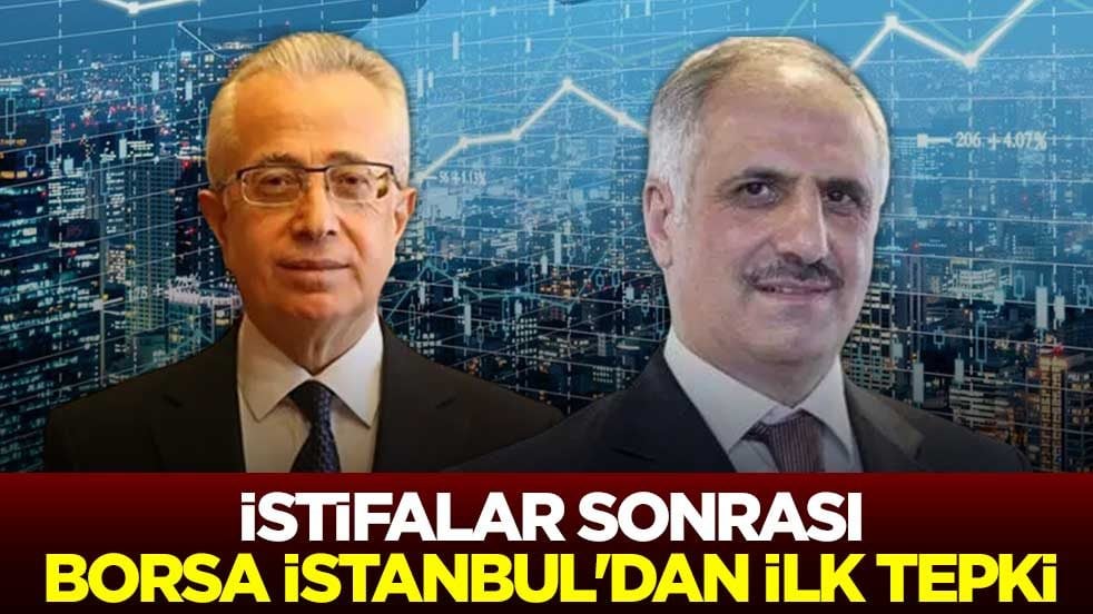 İstifalar sonrası Borsa İstanbul'dan ilk tepki