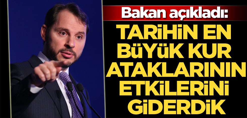 Hazine ve Maliye Bakanı Berat Albayrak: Tarihin en büyük kur ataklarının etkilerini giderdik