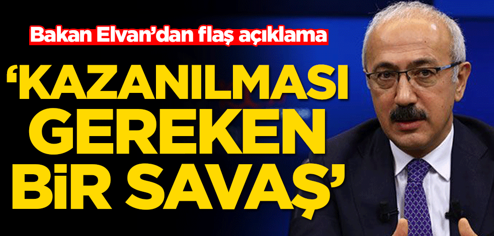 Hazine ve Maliye Bakanı Elvan'dan flaş açıklamalar