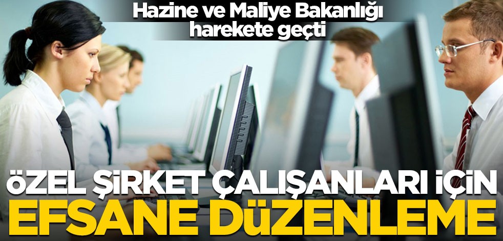 Hazine ve Maliye Bakanlığı harekete geçti! Çalışanlar, şirketlerinin hissedarı olabilecek