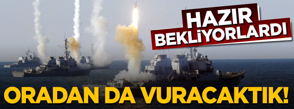Hazır bekliyorlardı! Hainleri Akdeniz'den de vuracaktık