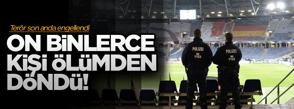 'Hazırlık maçında terör son anda engellendi'