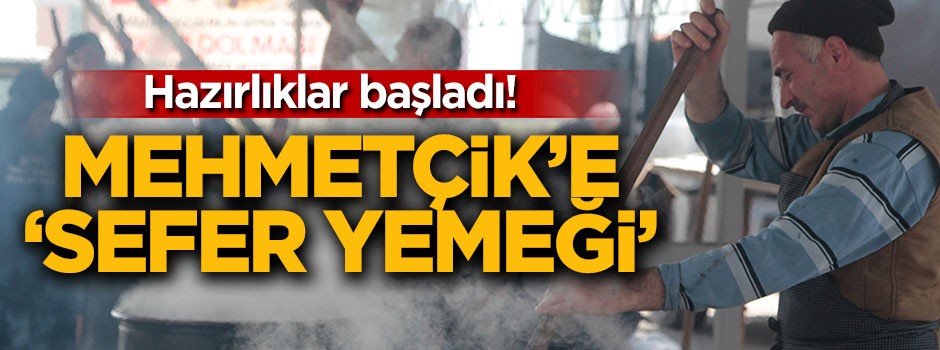 Hazırlıklar başladı! Mehmetçik'e 'sefer yemeği'