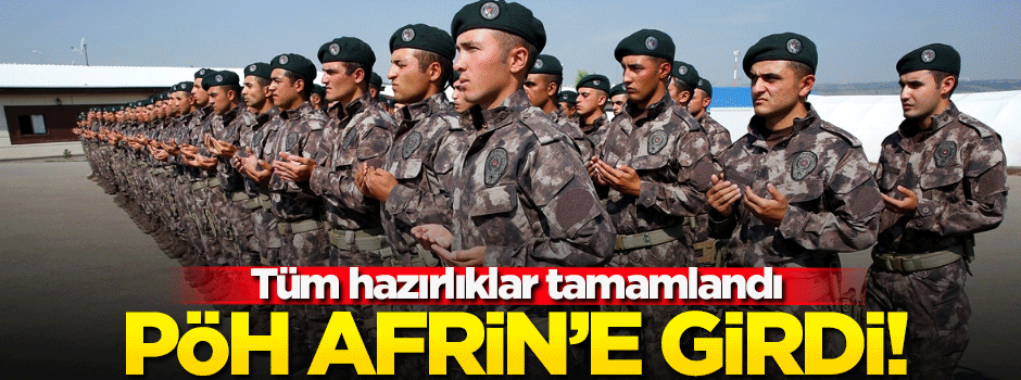 Hazırlıklar tamamlandı! PÖH Afrin'e girdi...