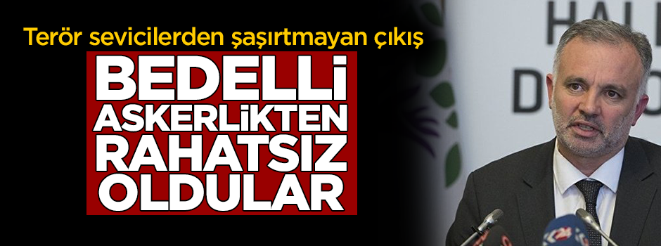 HDP bedelli askerlikten rahatsız oldu!