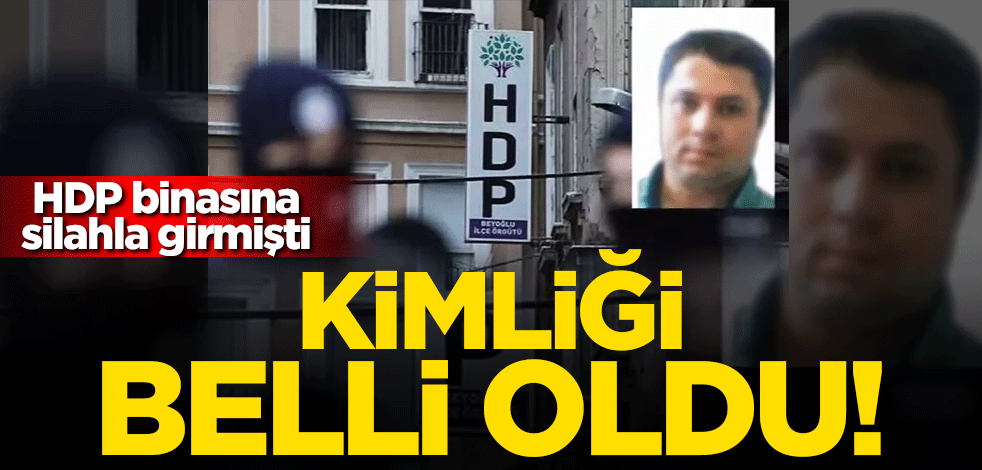 HDP binasına silahla girmişti Kimliği belli oldu