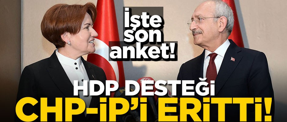 İşte son anket sonuçları! HDP desteği CHP ve İYİ Parti'nin oylarını olumsuz etkiledi