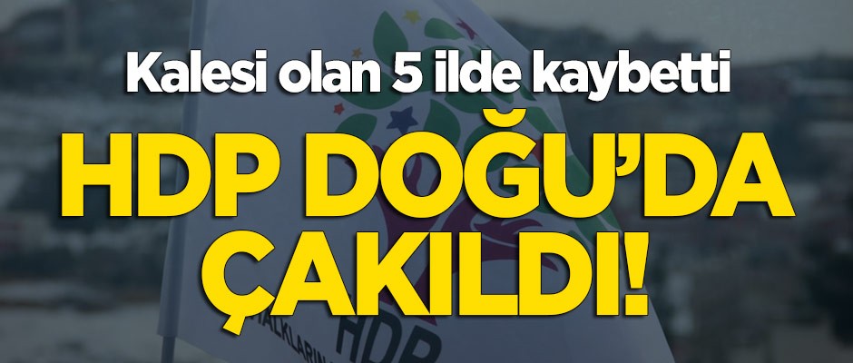 HDP Doğu'da çakıldı! Kalesi olan 5 ilde kaybetti