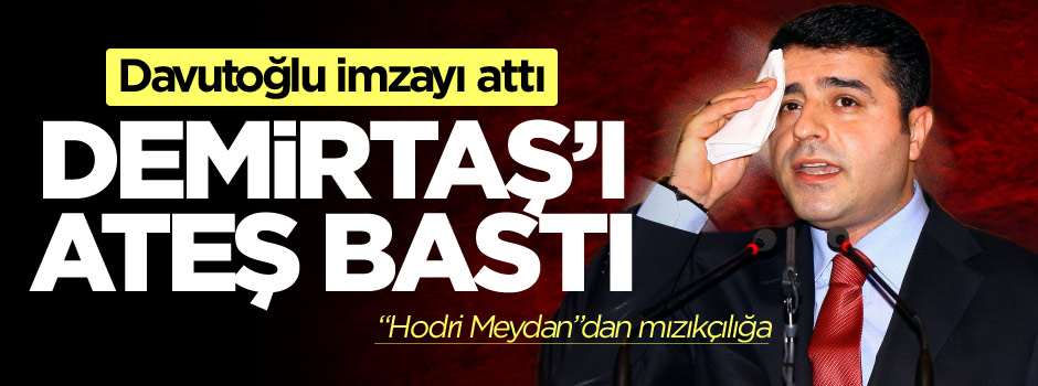 HDP Eş Genel Başkanı Selahattin Demirtaş mızıkçılık yapmaya başladı