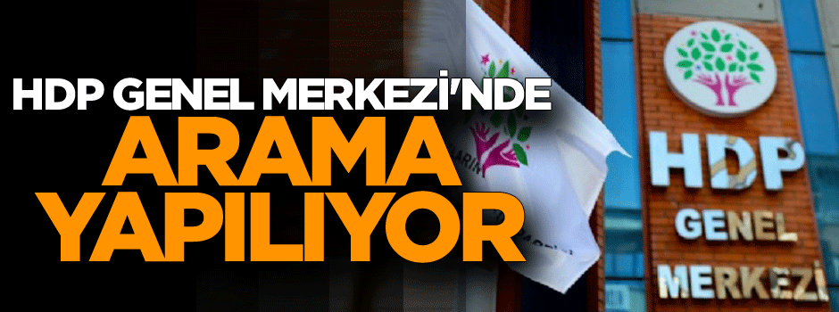 HDP Genel Merkezi'nde arama yapılıyor