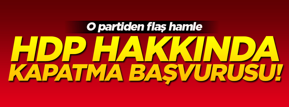 HDP hakkında kapatma başvurusu