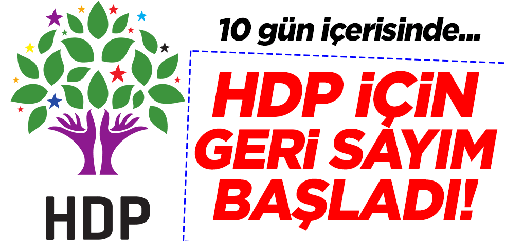 HDP için geri sayım başladı! 10 gün içerisinde...
