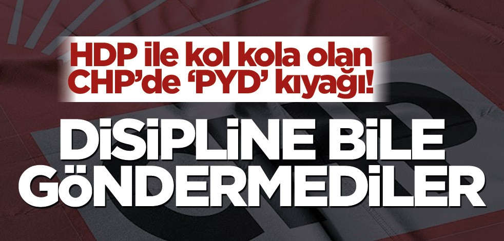 HDP ile kol kola olan CHP’de ‘PYD’ kıyağı! Disipline bile göndermediler