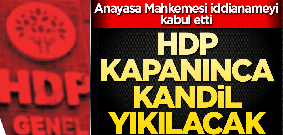 HDP kapanınca Kandil yıkılacak