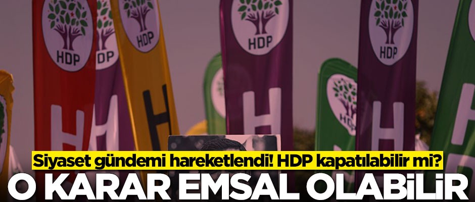 HDP kapatılabilir mi? O karar emsal olabilir