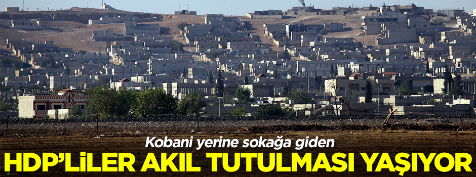 HDP Kobani'de akıl tutulması yaşıyor