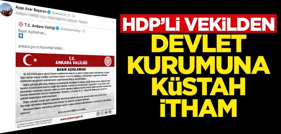HDP milletvekili Ayşe Acar Başaran'dan devlet kurumuna küstah itham!