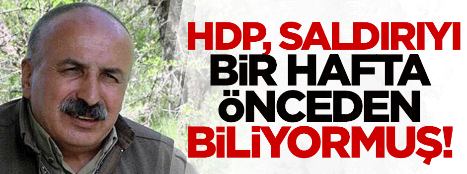 HDP saldırıyı bir hafta önceden biliyormuş!