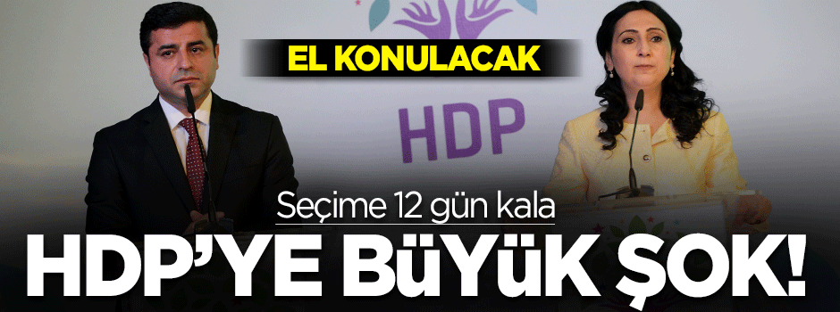 HDP Seçim Bildirgesi’ne toplatma kararı!