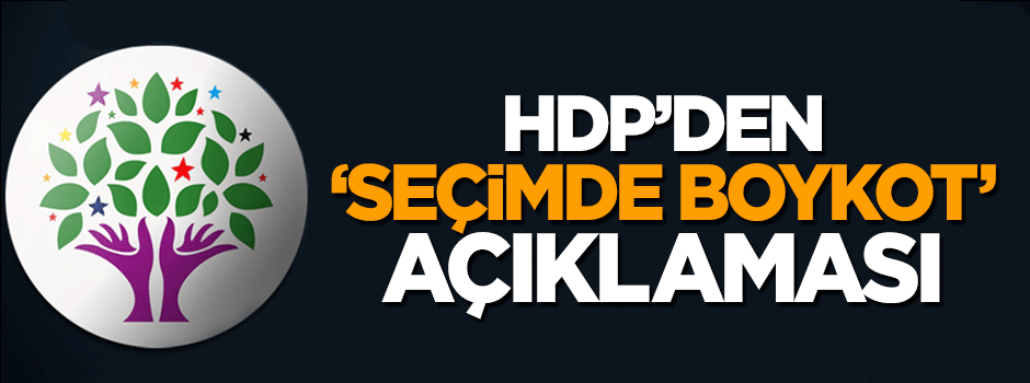 HDP seçimleri boykot edecek mi?