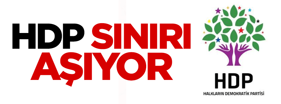 HDP sınırı aşıyor