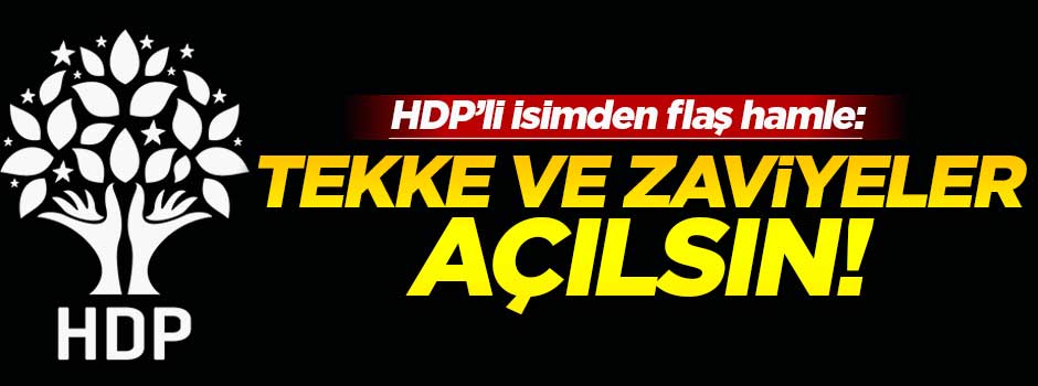 HDP: Tekke ve zaviyeler açılsın!