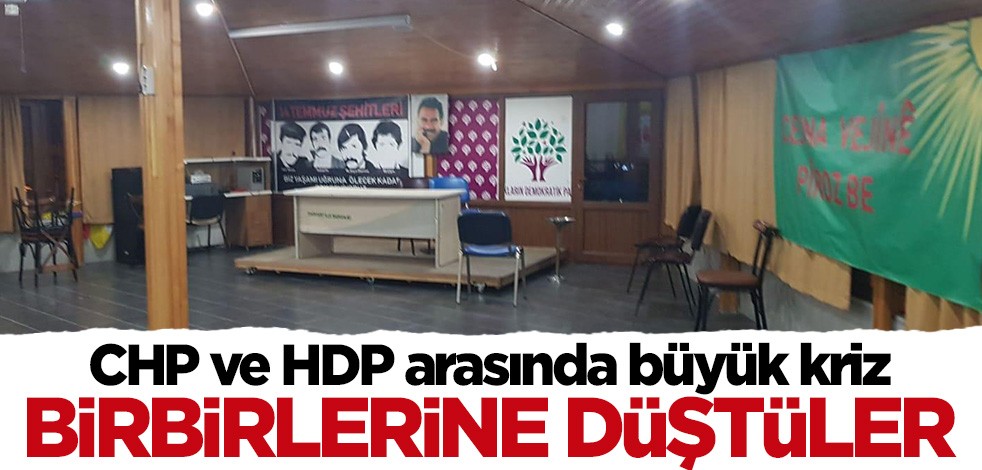 HDP ve CHP arasında kriz! Birbirlerine düştüler