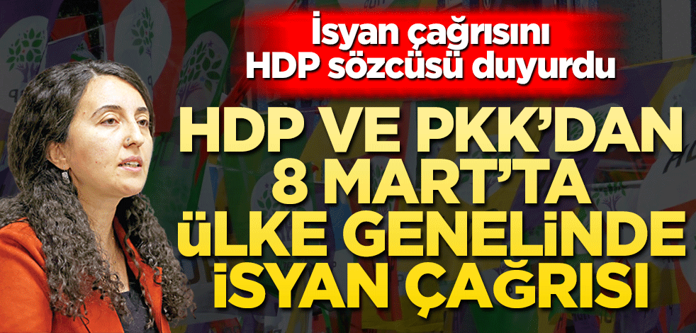 HDP ve PKK’dan 8 Mart’ta ülke genelinde isyan çağrısı