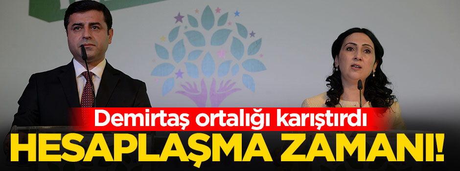 HDP'de hesaplaşma zamanı!