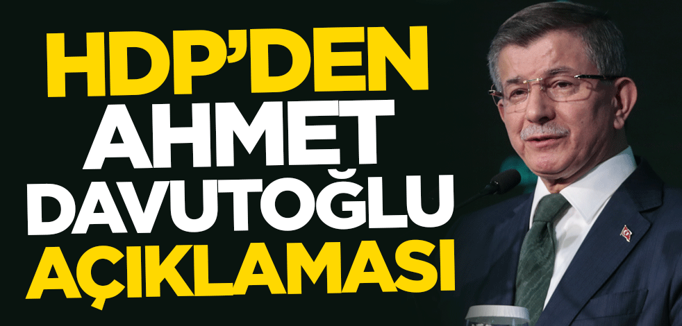 HDP'den Ahmet Davutoğlu açıklaması