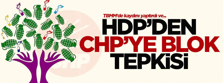 HDP'den CHP'ye blok tepkisi