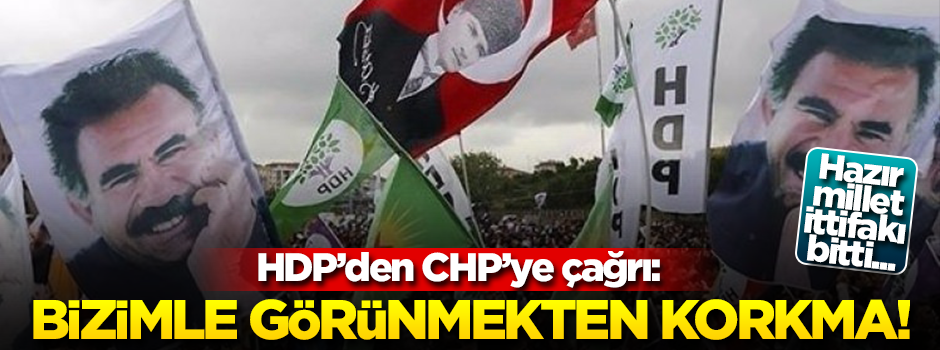 HDP'den CHP'ye çağrı: Bizimle görünmekten korkma