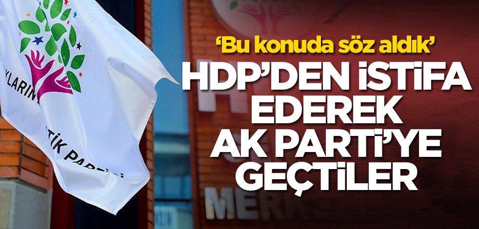 HDP'den istifa ederek AK Parti'ye geçtiler