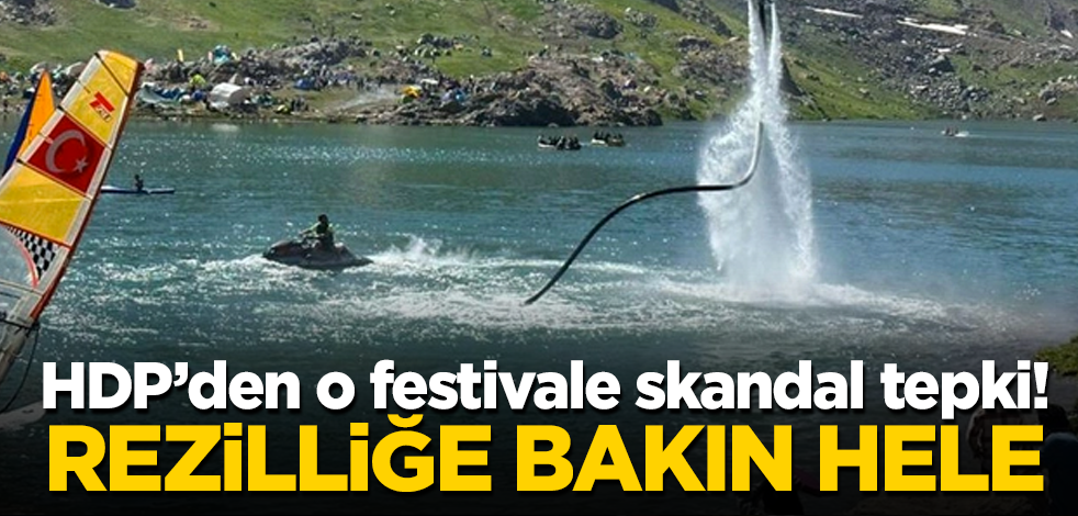 HDP’den o festivale skandal tepki! Rezilliğe bakın hele