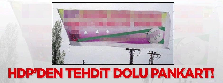 HDP'den tehdit dolu pankart
