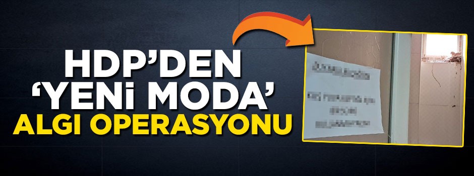 HDP'den 'Yeni moda' algı operasyonu