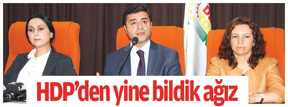 HDP’den yine bildik ağız