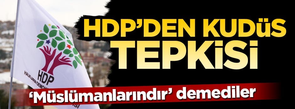HDP'li Altan Tan'dan 'Kudüs' tepkisi