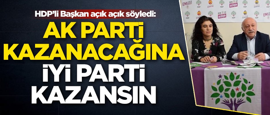 HDP'li Başkan: AK Parti kazanacağına İYİ Parti kazansın